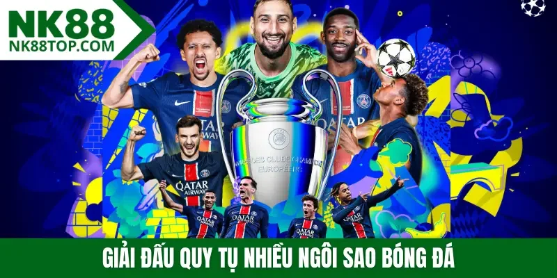 Giải đấu quy tụ nhiều ngôi sao bóng đá