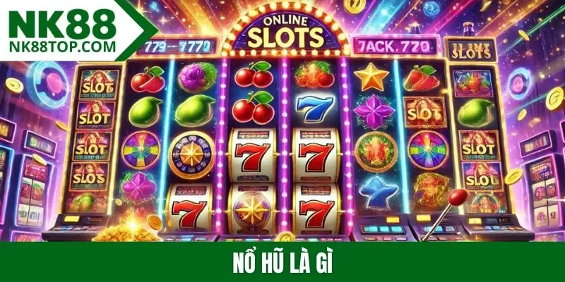 nổ hũ là gì